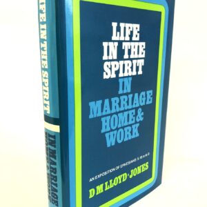 Life in the Spirit in Marriage, Home & Work - 5:18 to 6:9