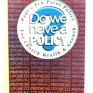 Do We Have a Policy? - Paul's Ten Point Policy