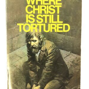 Where Christ is Still Tortured