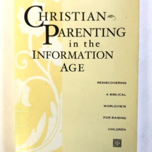 Christian Parenting in the Information Age