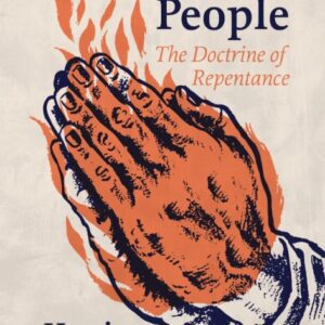 A Penitent People - The Doctrine of Repentance