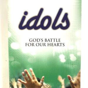 Idols: God's Battle For Our Hearts