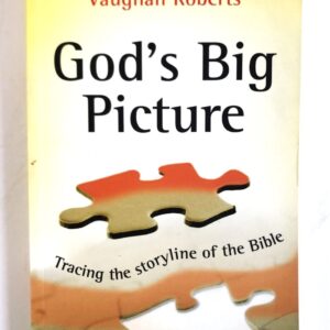 God's Big Picture - Story Line of the Bible