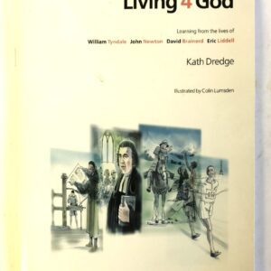 Living 4 God - Tyndale, Newton, Brainerd, Liddell