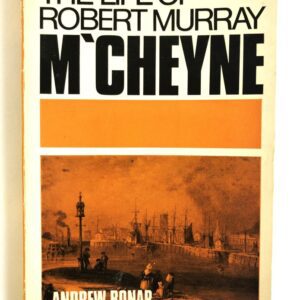 The Life of Robert Murray M'Cheyne
