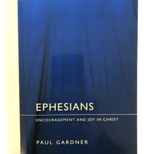 Ephesians - Encouragement and Joy in Christ