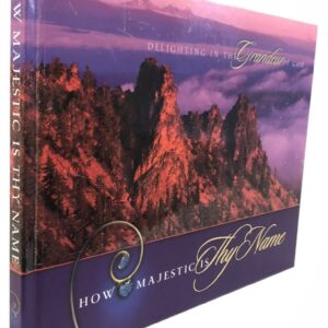 How Majestic is Thy Name - Grandeur of God