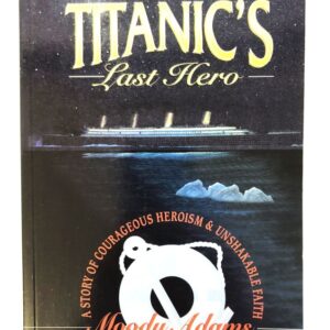 Titanic's Last Hero (John Harper)