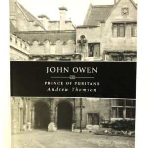 John Owen - Prince of Puritans