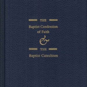 The Baptist Confession of Faith & The Baptist Catechism - Marine Blue