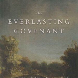 The Everlasting Covenant - A Sweet Cordial for a Drooping Soul