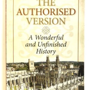 Authorised Version - A Wonderful Unfinished History