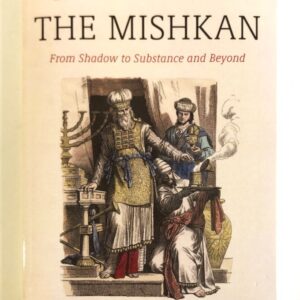 Messiah in the Mishkan - From Shadow to Substance