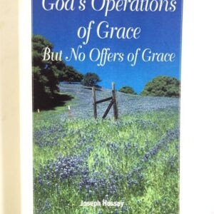 God's Operations of Grace But No Offers of Grace