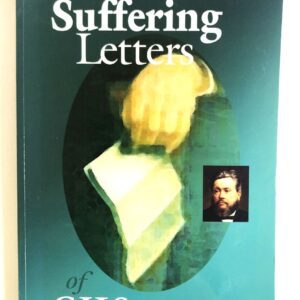 Suffering Letters of C H Spurgeon