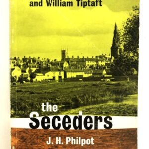 Seceders - J C Philpot and William Tiptaft
