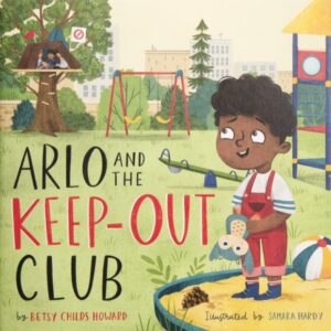 Arlo and the Keep-Out Club