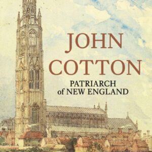 John Cotton - Patriarch of New England