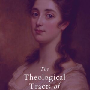The Theological Tracts of Anne Dutton