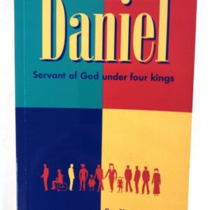 Daniel: Servant of God Under Four Kings