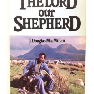 The Lord Our Shepherd - Psalm 23