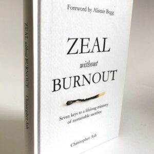 Zeal Without Burnout