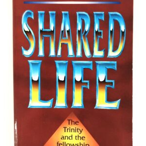 Shared Life - The Trinity and the Fellowship of God's People