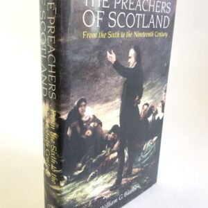 Preachers of Scotland - 6th to 19th Century