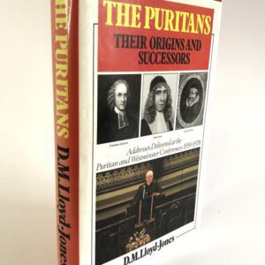 The Puritans - Their Origins and Successors