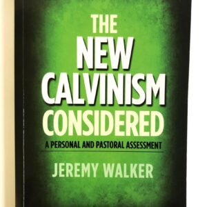 New Calvinism Considered