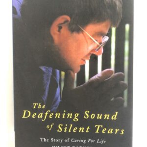 Deafening Sound of Silent Tears - Caring for Life