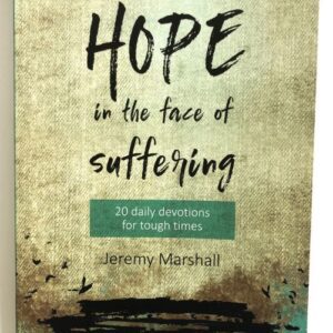Hope in the Face of Suffering - 20 Daily Devotions