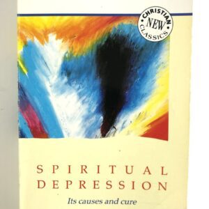 Spiritual Depression, Its Causes and Cure