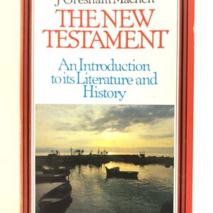 The New Testament - An Introduction to Literature and History