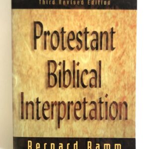 Protestant Biblical Interpretation: Text Book of Hermeneutics