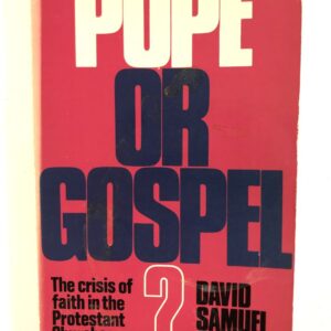 Pope or Gospel? Crisis of Faith in Protestant Churches