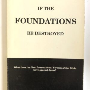 If the Foundations Be Destroyed