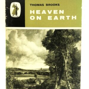 Heaven on Earth - Treatise on Christian Assurance