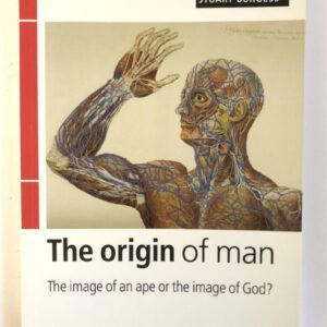 The Origin of Man - Image of an Ape or Image of God?