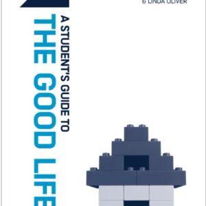 A Student's Guide to the Good Life