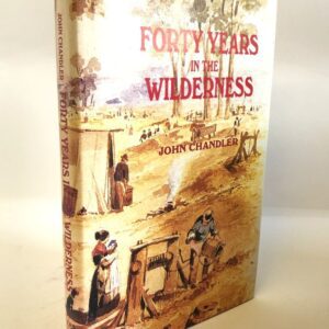 Forty Years in the Wilderness - John Chandler