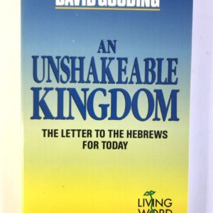 The Unshakeable Kingdom - Letter to the Hebrews