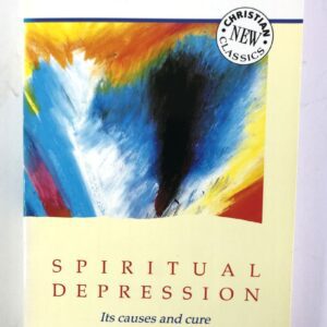 Spiritual Depression - Its Causes and Cure