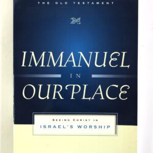 Immanuel in our Place - Seeing Christ in Israel's Worship