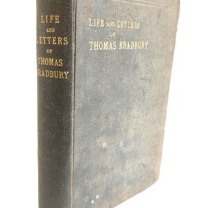 The Life and Letters of Thomas Bradbury