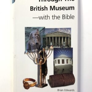 Through the British Museum - with the Bible