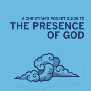 A Christian's Pocket Guide to the Presence of God