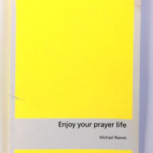 Enjoy Your Prayer Life
