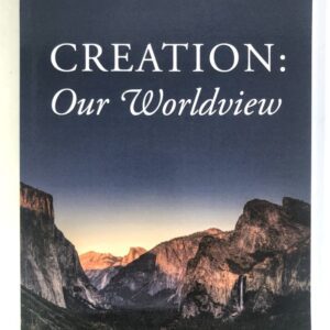 Creation: Our Worldview