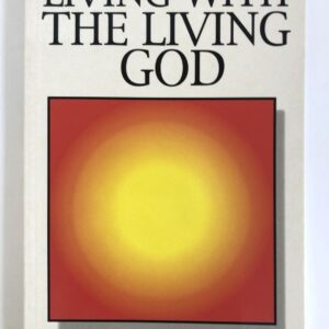 Living With the Living God!